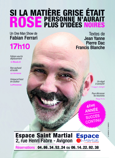 Affiche Avignon 2017: Si la mati�re grise �tait rose personne n'aurait plus d'id�es noires